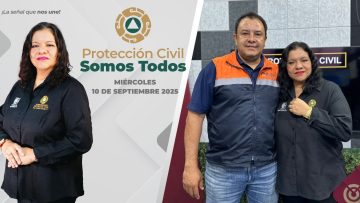 Protección Civil Somos Todos – 10 de septiembre 2025.