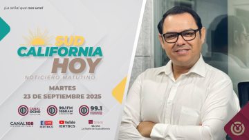 Sudcalifornia Hoy edición matutina. – 23 de septiembre  2025.
