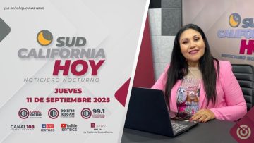 Sudcalifornia Hoy edición nocturna – 11 de septiembre 2025.