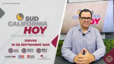 🔴Sudcalifornia Hoy edición nocturna – 18 de septiembre 2025.