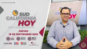 🔴Sudcalifornia Hoy edición nocturna – 18 de septiembre 2025.