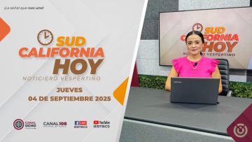 Sudcalifornia Hoy edición vespertina – 04 de septiembre 2025.
