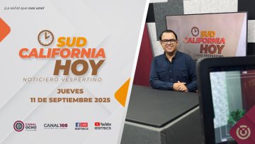Sudcalifornia Hoy edición vespertina – 11 de septiembre 2025.