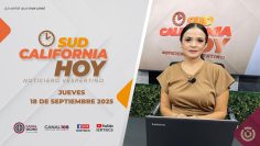 Sudcalifornia Hoy edición vespertina. – 18 de septiembre 2025.