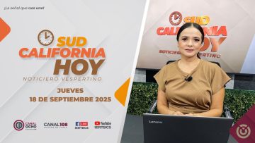 Sudcalifornia Hoy edición vespertina. – 18 de septiembre 2025.