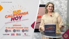 Sudcalifornia Hoy Resumen de fin de semana. – 13 de septiembre 2025.