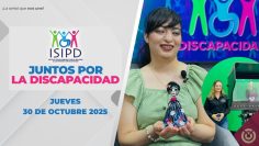 Juntos por la discapacidad con Susana Lara y Dassy Osuna. – 30 de octubre 2025.
