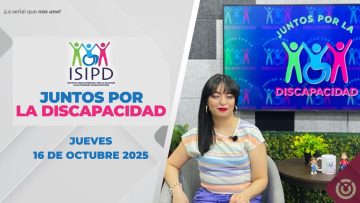 Juntos por la discapacidad con Susana Lara y Dassy Osuna – 16 de octubre 2025.