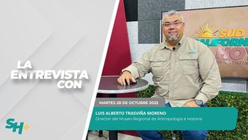🗣️💬#LaEntrevista con Luis Alberto Trasviña Moreno – 28 de octubre 2025.