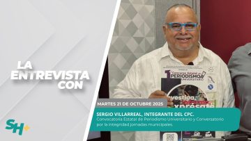 🗣️💬#LaEntrevista con Sergio Villarreal, integrante del CPC. – 21 de octubre 2025.