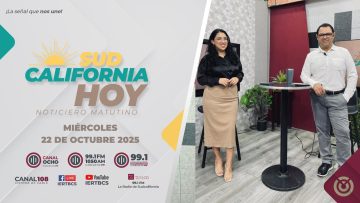 Sudcalifornia Hoy edición matutina con Joel Trujillo González y Tania Plateros. – 22 de octubre 2025