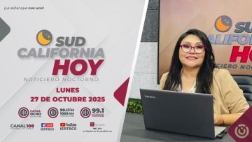 Sudcalifornia Hoy edición nocturna. – 27 de octubre 2025.