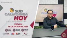 Sudcalifornia Hoy edición nocturna con Joel Trujillo González. – 09 de octubre 2025.
