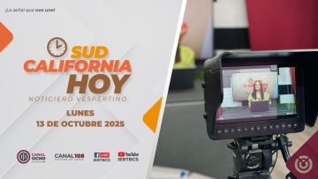 Sudcalifornia Hoy edición vespertina. – 13 de octubre 2025.