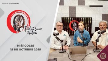 Todos Somos Noticia – 15 de octubre 2025