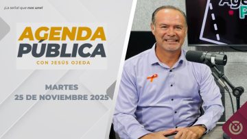 Agenda Pública. – 25 de noviembre 2025.