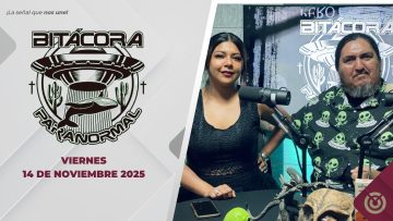 Bitácora Paranormal – 14 de noviembre 2025.