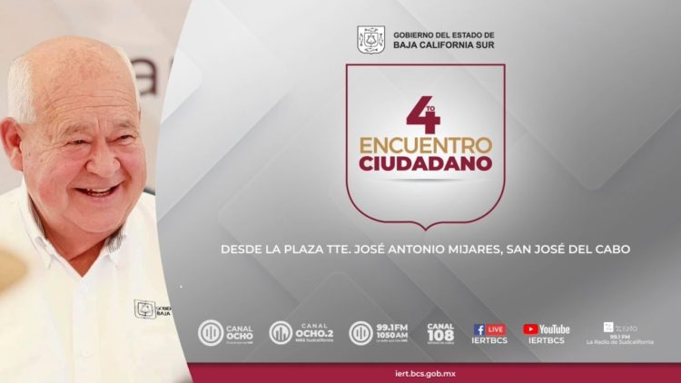 Cuarto Encuentro Ciudadano con el gobernador del estado Víctor Manuel Castro Cosío desde Los Cabos.
