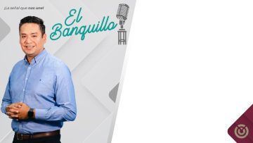 El Banquillo con Hans Vazquéz. – 24 de octubre 2025.