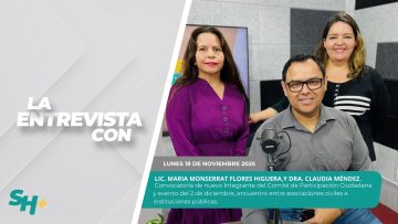 🗣️💬#LaEntrevista con la Lic. María Monserrat Flores y Dra. Claudia Méndez.  – 18 de noviembre 2025.