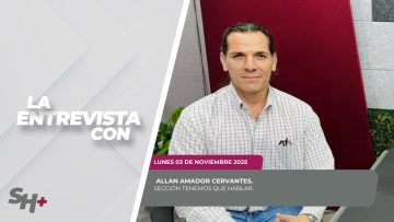 #LaSección Tenemos que hablar con Allan Amador Cervantes. – 03 de noviembre 2025.