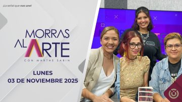 Morras al Arte – 03 de noviembre 2025.