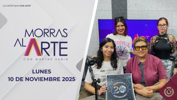 Morras al arte. – 10 de noviembre 2025.