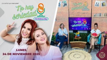 No hay Seriedad – 24 de noviembre 2025