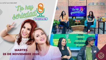 No hay seriedad con Denise Jaquez y July Noriega – 25 de noviembre 2025.