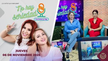 No hay seriedad con Denise y July – 06 de noviembre 2025.