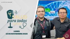 Salud para todos. – 10 de noviembre 2025.