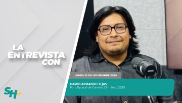 Sección El Medio Ambiente nos Une con Hamid Armando Tejas. – 10 de noviembre 2025.