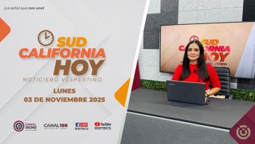 Sudcalifornia Hoy edición con Daniela González – 03 de noviembre 2025.