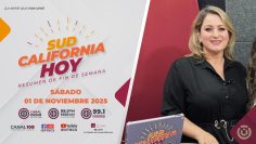 Sudcalifornia Hoy edición fin de semana con Denise Jaquez. – 01 de noviembre 2025.