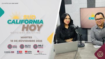 Sudcalifornia Hoy edición matutina. – 18 de noviembre 2025.