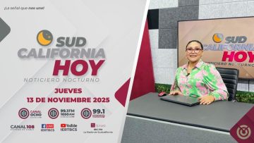 Sudcalifornia Hoy edición nocturna. – 13 de noviembre 2025.