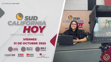 Sudcalifornia Hoy edición nocturna con Zarahí Hamburgo. – 31 de octubre 2025.