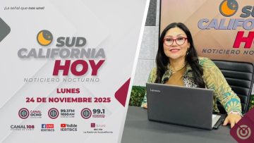 Sudcalifornia Hoy edición nocturna. – 24 de noviembre 2025.