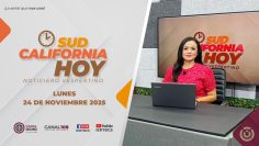 Sudcalifornia Hoy edición vespertina con Daniela González – 24 de noviembre 2025