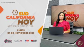 Sudcalifornia Hoy edición vespertina con Daniela González – 24 de noviembre 2025