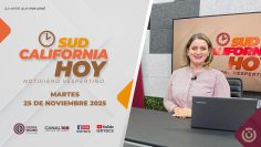 Sudcalifornia Hoy edición vespertina – 25 de noviembre 2025.