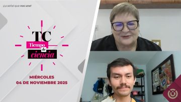 Tiempo de ciencia. – 04 de noviembre 2025.