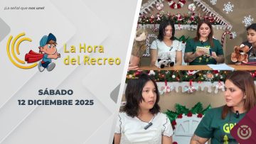 La Hora del Recreo – 12 de diciembre 2025.