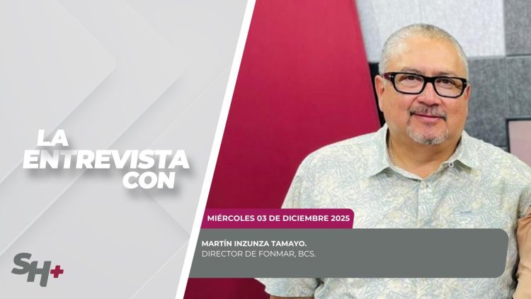 🗣️💬#LaEntrevista con Martín Inzunza Tamayo, Director de FONMAR, BCS. – 03 de diciembre 2025.