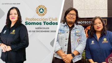Protección Civil Somos Todos – 03 de diciembre 2025.