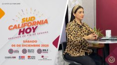 Sudcalifornia Hoy edición fin de semana. – 06 de diciembre 2025.