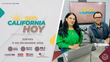 Sudcalifornia Hoy edición matutina. – 11 de diciembre 2025.