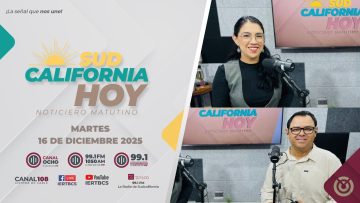 Sudcalifornia Hoy edición matutina. – 16 de diciembre 2025.