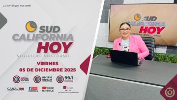 Sudcalifornia Hoy edición nocturna. – 05 de diciembre 2025.