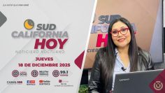 Sudcalifornia Hoy edición nocturna – 18 de diciembre 2025.